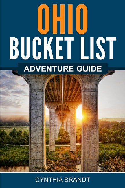 Book cover for Ohio Bucket List Adventure Guide