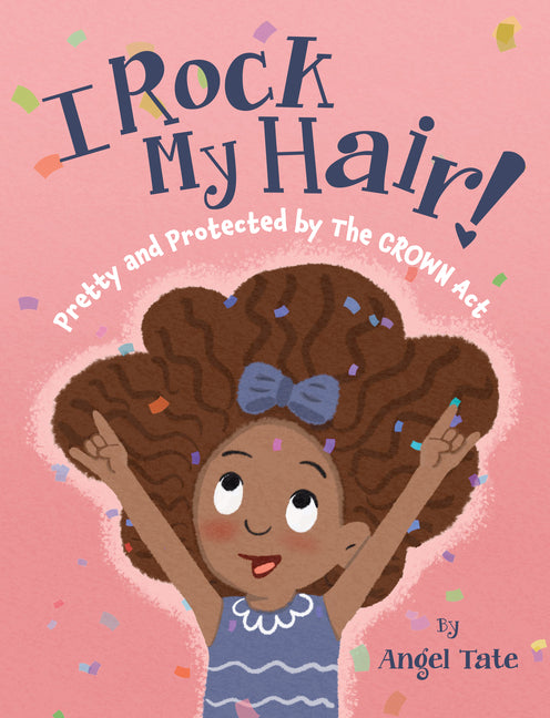 Book cover for I Rock My Hair: Pretty and Protected by the Crown ACT