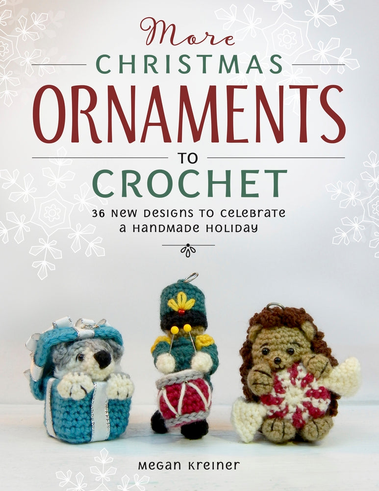 Book cover for More Christmas Ornaments to Crochet: 36 New Designs to Celebrate a Handmade Holiday