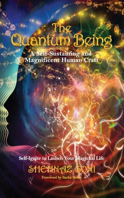 Book cover for The Quantum Being: A Self-Sustaining and Magnificent Human Craft