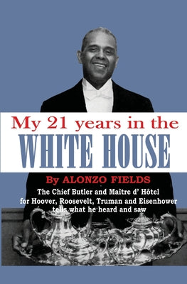 Book cover for My 21 Years in the White House