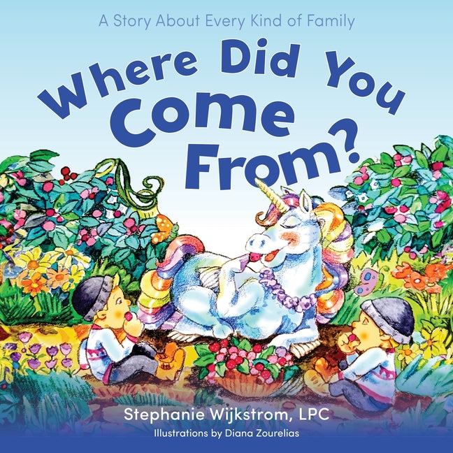 Book cover for Where Did You Come From?: A Story about Every Kind of Family