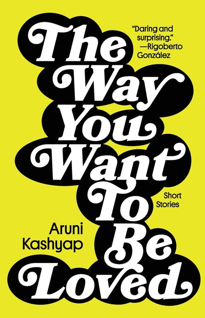 Book cover for Way You Want to Be Loved: Short Stories
