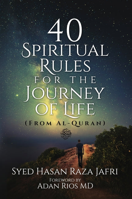 Book cover for 40 Spiritual Rules for the Journey of Life: From Al-Quran