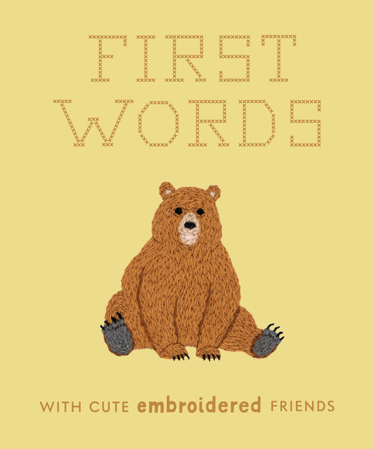 Book cover for First Words with Cute Embroidered Friends: A Padded Board Book for Infants and Toddlers Featuring First Words and Adorable Embroidery Pictures