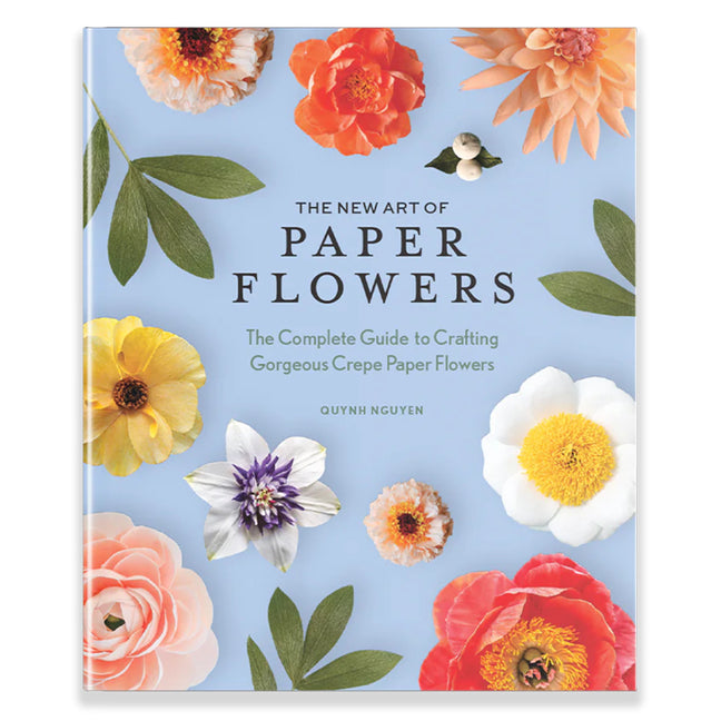 Book cover for New Art of Paper Flowers: The Complete Guide to Crafting Gorgeous Crepe Paper Flowers