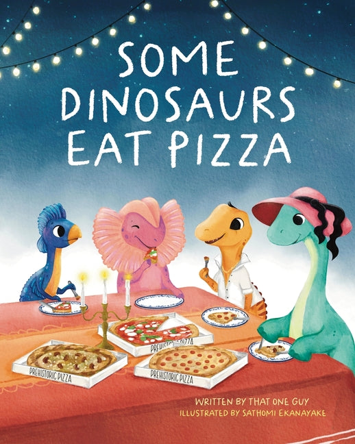 Book cover for Some Dinosaurs Eat Pizza