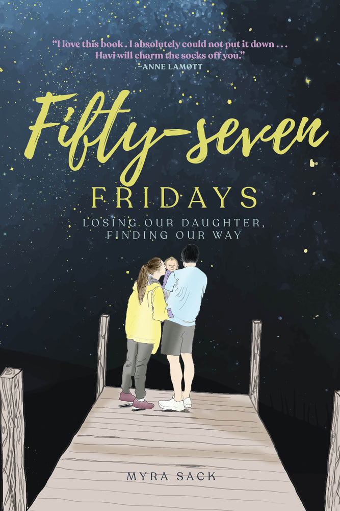 Book cover for Fifty-Seven Fridays: Losing Our Daughter, Finding Our Way