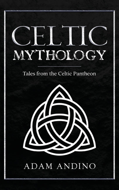 Book cover for Celtic Mythology: Tales From the Celtic Pantheon