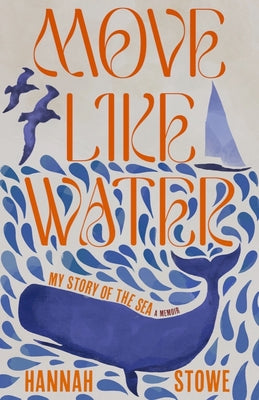 Book cover for Move Like Water: My Story of the Sea