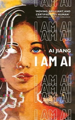 Book cover for I Am AI: A Novelette