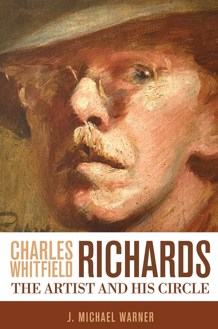 Book cover for Charles Whitfield Richards: The Artist and His Circle