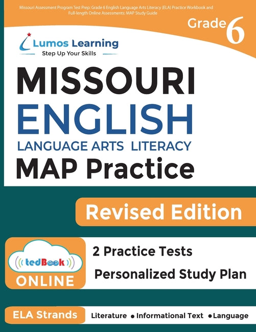 Book cover for Missouri Assessment Program Test Prep: Grade 6 English Language Arts Literacy (ELA) Practice Workbook and Full-length Online Assessments: MAP Study Gu