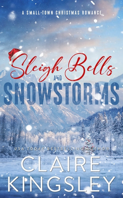 Book cover for Sleigh Bells and Snowstorms: A Small-Town Christmas Romance