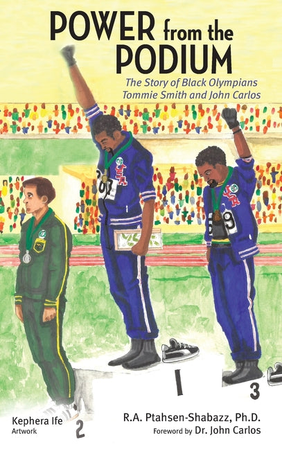 Book cover for Power from the Podium: The Story of Black Olympians Tommie Smith and John Carlos