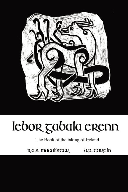Book cover for Lebor Gabala Erenn: the book of the taking of Ireland