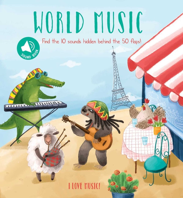 Book cover for I Love Music - World Music: A Sound Board Book with Flaps