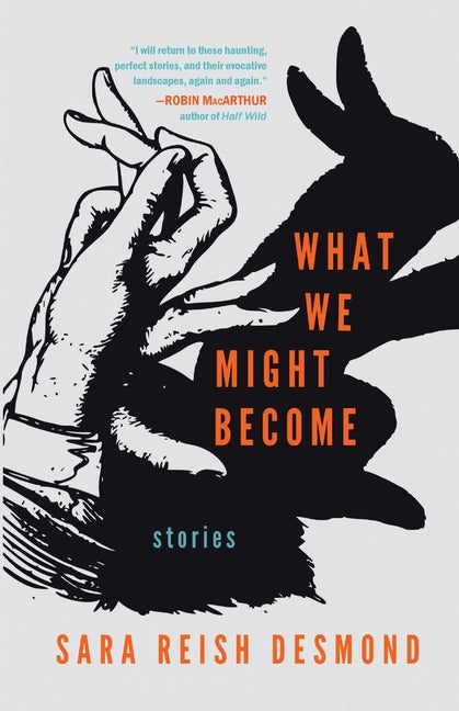Book cover for What We Might Become: Stories