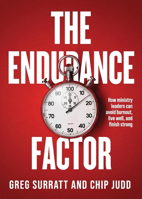 Book cover for The Endurance Factor: How ministry leaders can avoid burnout, live well, and finish strong