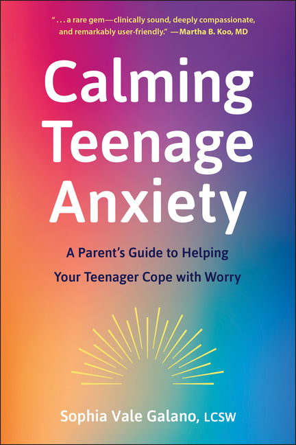 Book cover for Calming Teenage Anxiety: A Parent's Guide to Helping Your Teenager Cope with Worry
