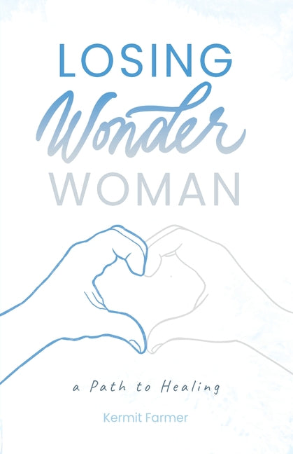 Book cover for Losing Wonder Woman: A Path to Healing