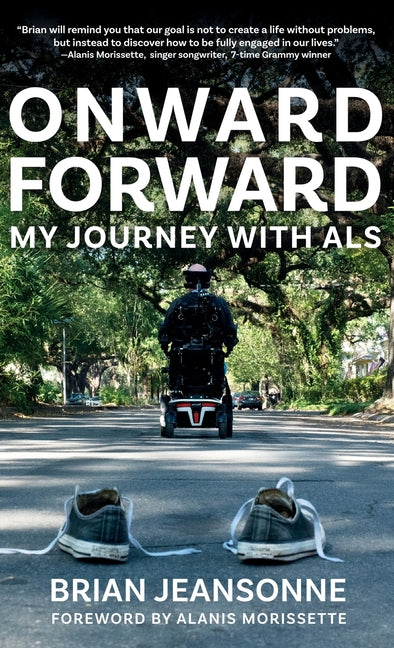 Book cover for Onward Forward -- My Journey with ALS: Finding Beauty and Love in the Clusterf*ck