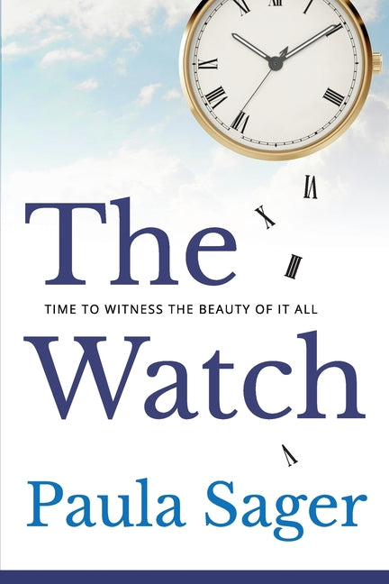Book cover for Watch: Time to Witness the Beauty of It All