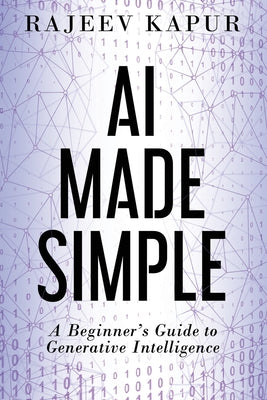 Book cover for AI Made Simple: A Beginner's Guide to Generative Intelligence