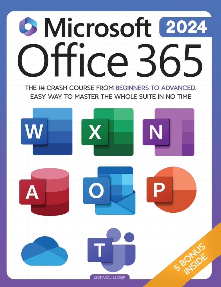 Book cover for Microsoft Office 365 For Beginners: The 1# Crash Course From Beginners To Advanced. Easy Way to Master The Whole Suite in no Time Excel, Word, PowerPo