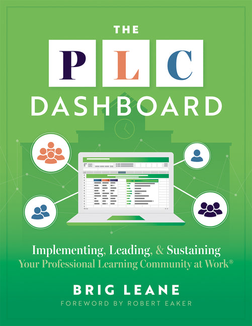 Book cover for PLC Dashboard: Implementing, Leading, and Sustaining Your Professional Learning Community at Work(r) (a Practical Guide to Tracking and Implementing t