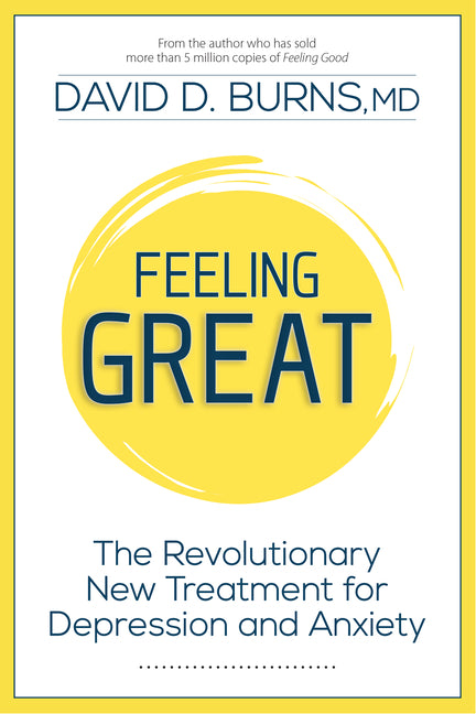 Book cover for Feeling Great: The Revolutionary New Treatment for Depression and Anxiety