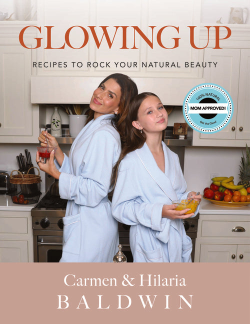 Book cover for Glowing Up: Recipes to Rock Your Natural Beauty