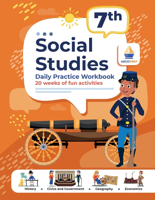 Book cover for 7th Grade Social Studies: Daily Practice Workbook 20 Weeks of Fun Activities History Government Geography Economics + Video Explanations for Eac