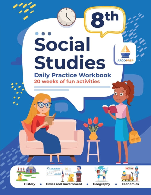 Book cover for 8th Grade Social Studies: Daily Practice Workbook 20 Weeks of Fun Activities History Civic and Government Geography Economics + Video Explanatio