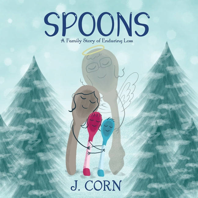 Book cover for Spoons: A Family Story of Enduring Loss
