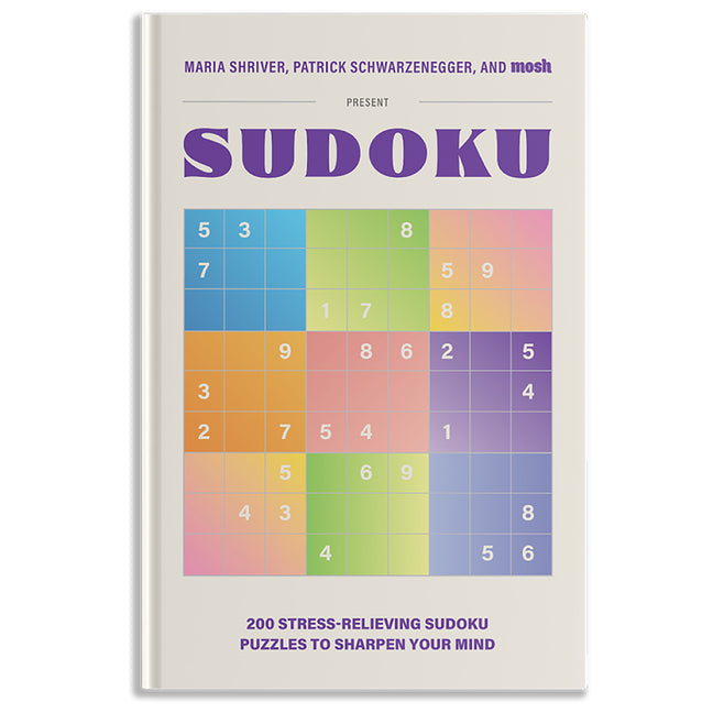 Book cover for 200 Stress-Relieving Sudoku Puzzles to Sharpen Your Mind: Presented by Maria Shriver, Patrick Schwarzenegger, and Mosh