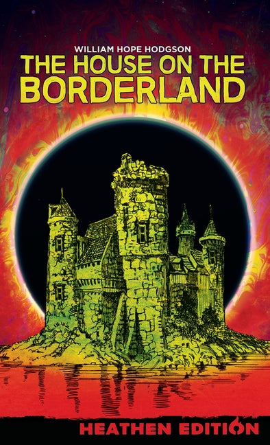Book cover for House on the Borderland (Heathen Edition)