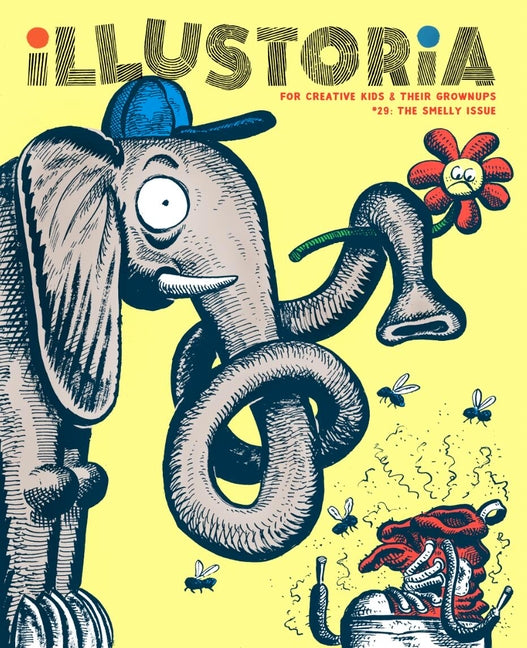 Book cover for Illustoria: Smelly: Issue #29: Stories, Comics, Diy, for Creative Kids and Their Grownups