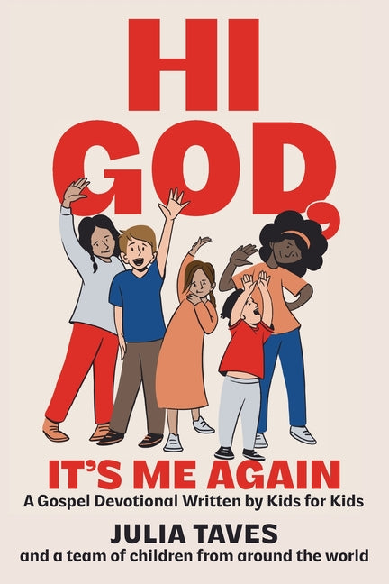 Book cover for Hi God, It's Me Again: A Gospel Devotional Written by Kids for Kids