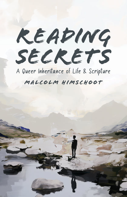 Book cover for Reading Secrets: A Queer Inheritance of Life and Scripture