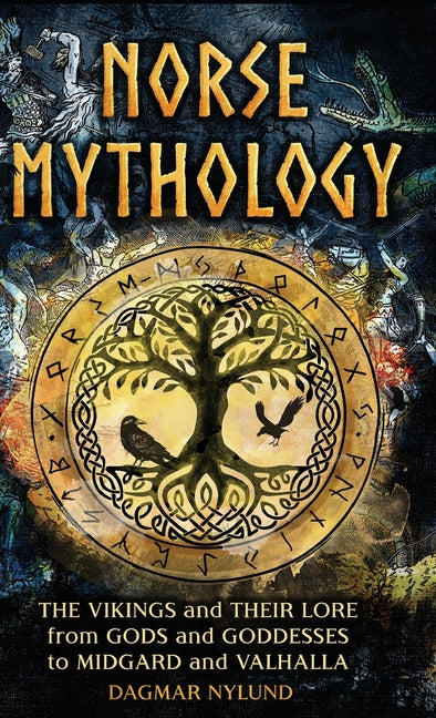 Book cover for Norse Mythology: The Vikings and Their Lore, from Gods and Goddesses to Midgard and Valhalla