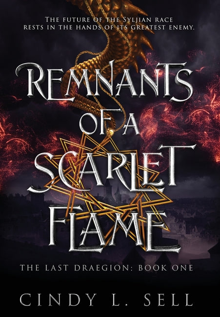 Book cover for Remnants of a Scarlet Flame: The Last Draegion Book 1