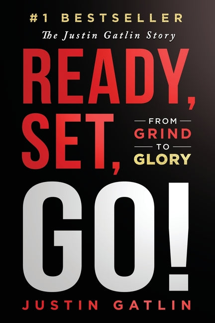 Book cover for Ready, Set, Go!: From Grind To Glory: The Justin Gatlin Story