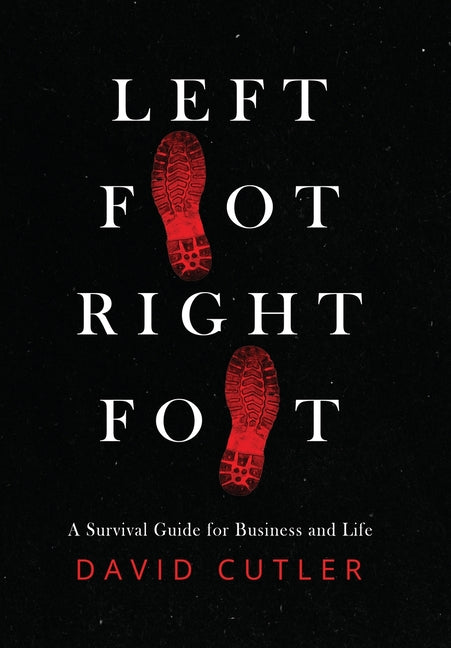 Book cover for Left Foot Right Foot: Survival Guide for Business and Life