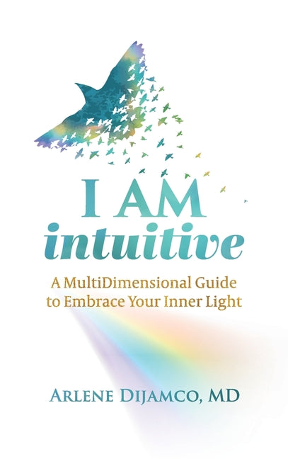 Book cover for I AM Intuitive: A MultiDimensional Guide to Embrace Your Inner Light