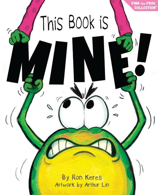 Book cover for This Book Is Mine!: A Funny and Interactive Story for Kids
