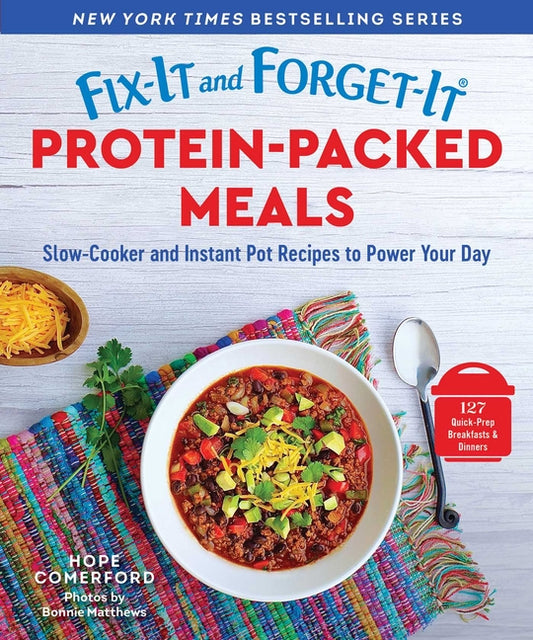 Book cover for Fix-It and Forget-It Protein-Packed Meals: Slow-Cooker and Instant Pot Recipes to Power Your Day