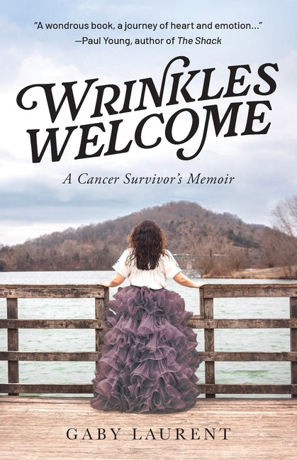 Book cover for Wrinkles Welcome: A Cancer Survivor's Memoir