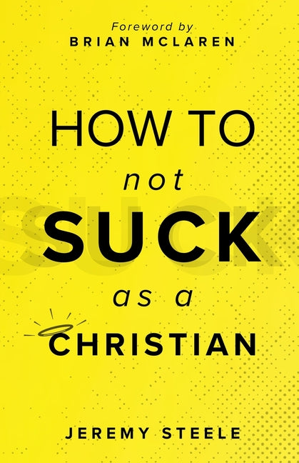 Book cover for How to Not Suck as a Christian