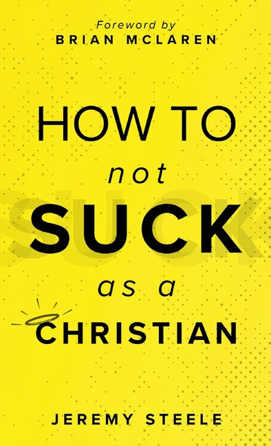 Book cover for How to Not Suck as a Christian